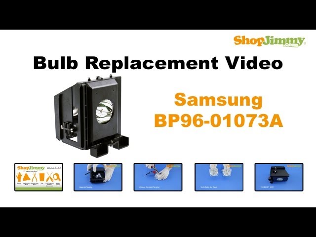 Samsung BP96-01073A Bulb Replacement Guide for DLP TV Lamp