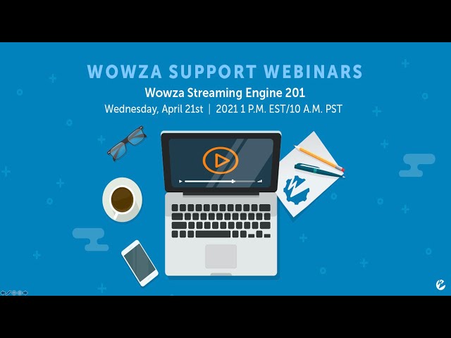 Wowza Webinar: Tackling Virtual and Hybrid Live Event Streaming