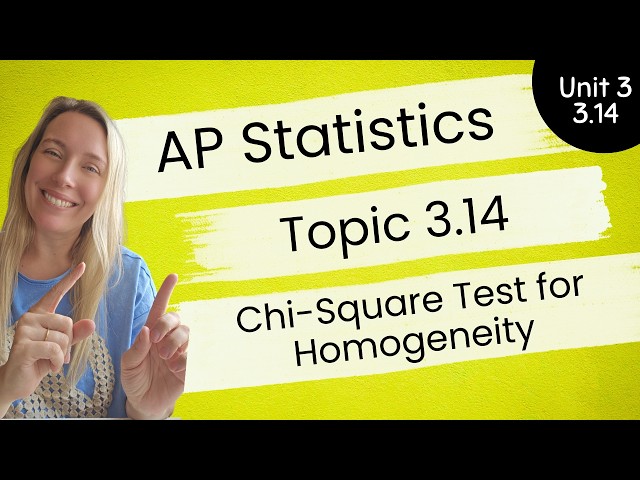 AP Statistics Unit 3 | Chi-Square Test for Homogeneity | CED 3.14 | Guided Notes