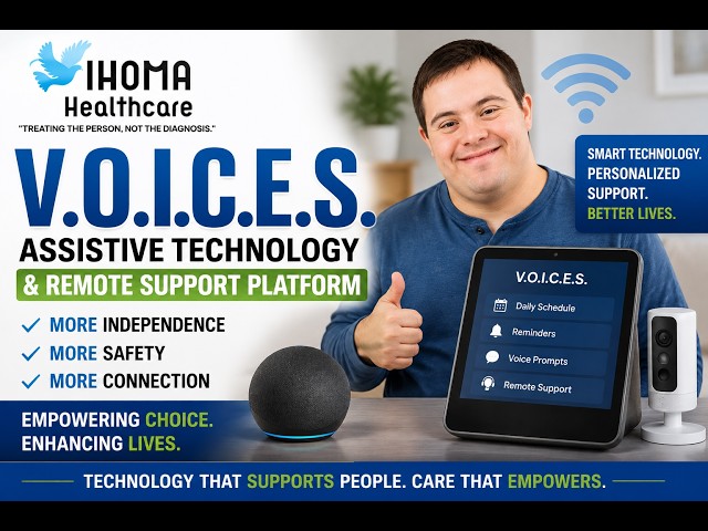 The V.O.I.C.E.S.  Assistive Technology and Remote Support Platform from Ihoma Healthcare