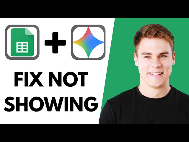 How to Fix Gemini Not Showing Up in Google Sheets (Easy Tutorial) 2026