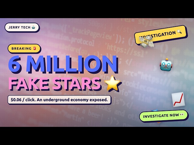 6 MILLION fake GitHub stars — and how VCs fund the fraud 💸