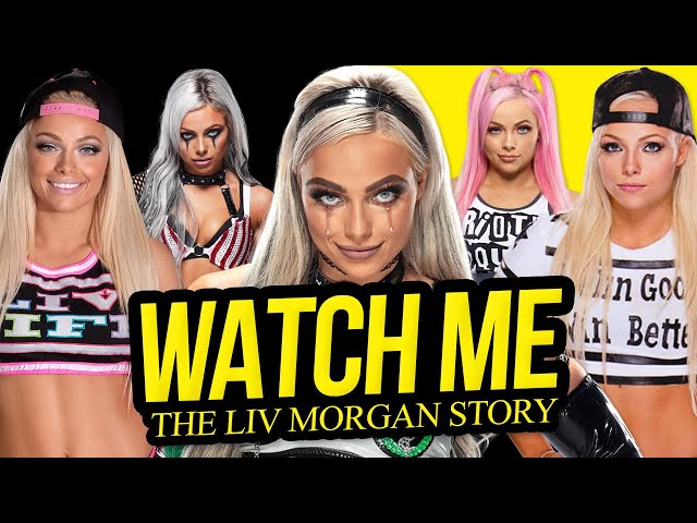 WATCH ME | The Liv Morgan Story (Full Career Documentary)