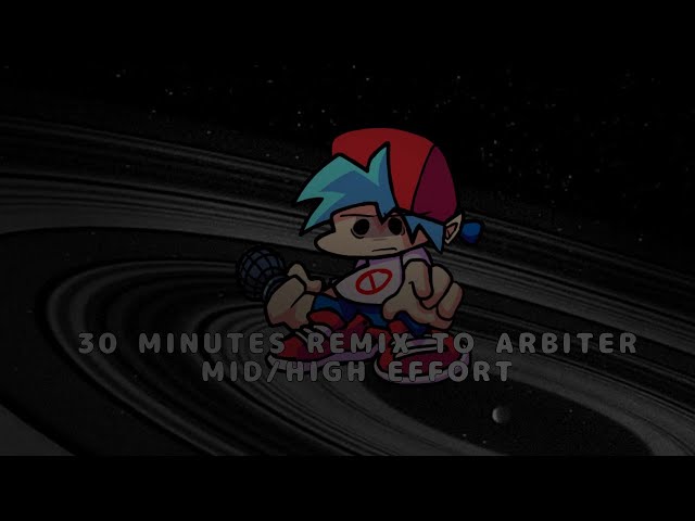 ARBITER 30 MINUTES REMIX (MID/HIGH EFFORT)