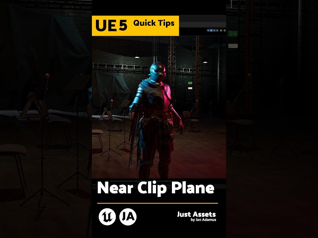 UE QuickTip - Near Clip Plane
