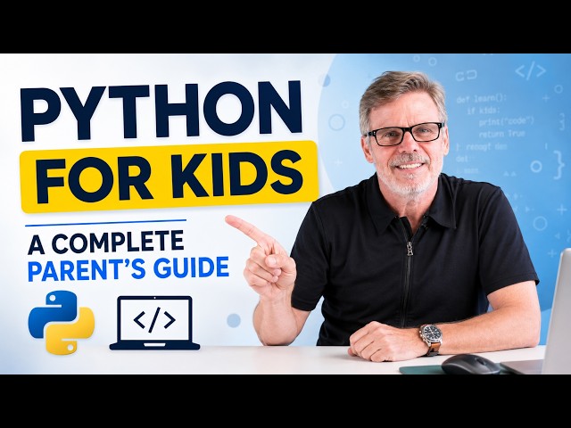 Python for Kids: A Complete Parent’s Guide