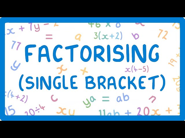 GCSE Maths - How to Factorise an Expression into a Bracket (2026/27 exams)
