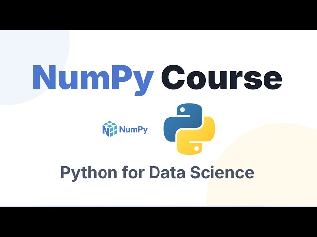 NumPy Full Python Course - Data Science Fundamentals | Learn NumPy for Beginners
