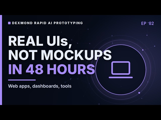 Frontend Prototypes in 48 Hours: Real UIs, Not Mockups | Dexmond