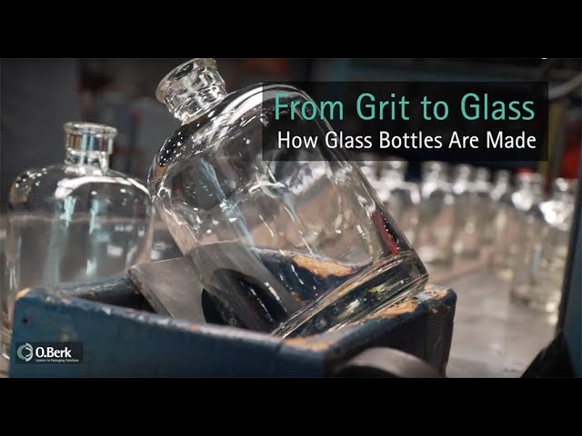 From Grit to Glass - How Glass Bottles Are Made