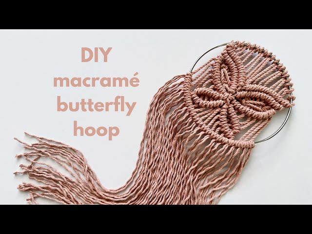 DIY Macramé Butterfly Hoop | Butterfly Dreamcatcher | Step by Step Tutorial