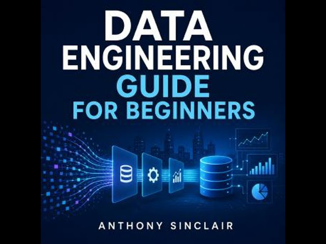 Data Engineering Guide for Beginners Audiobook by Anthony Sinclair