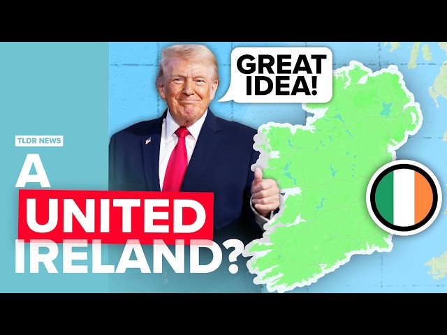 Trump Intervenes: Is Ireland Heading for Reunification?