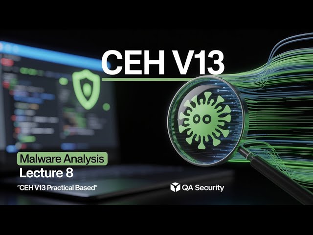 Malware Analysis Tutorial | Detect, Analyze & Mitigate Threats | CEH V13 Practical Based | Lecture 8