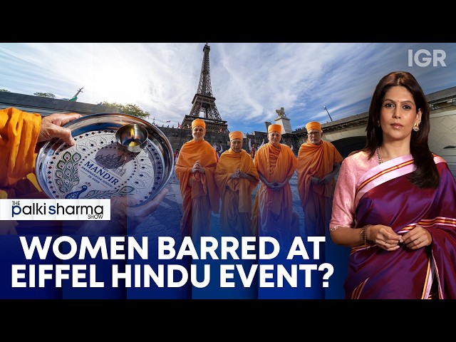 French Politicians Slam Hindu Sect After Eiffel Fiasco | The Palki Sharma Show | India Global Review