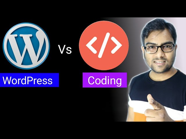 Wordpress Vs Coding Website Which one is best? explained in Hindi