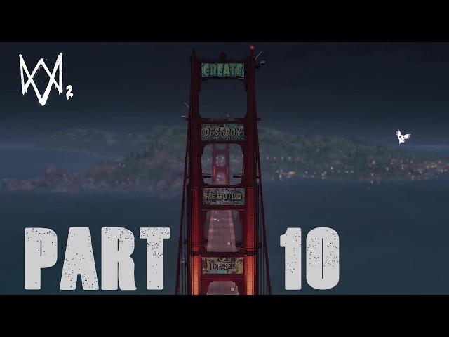 Lets Play Watch Dogs 2 #010 alles fertig getaggt auch die golden Gate Bridge