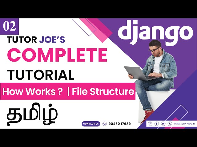 How Python Django Works | File Structure of Django | Django in Tamil | Tutor Joes | Part-2