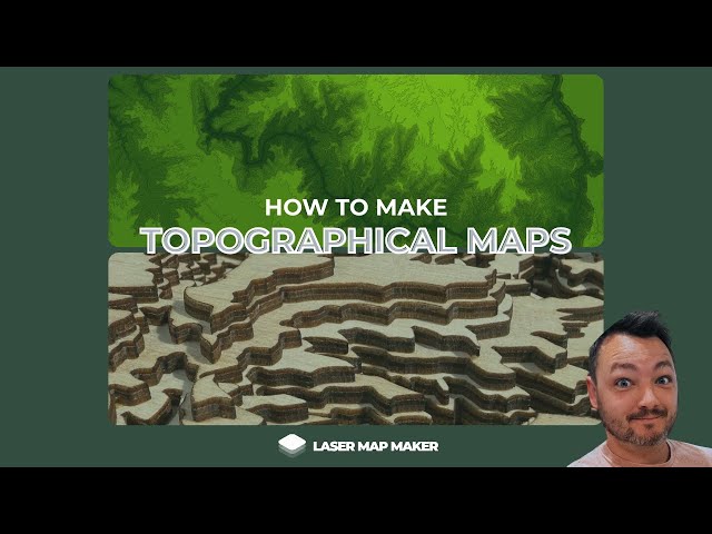 How to make topographical maps with Laser Map Maker