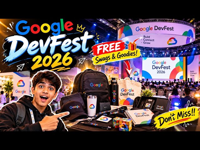 Google DevFest 2026 🤯 | FREE Google Swags & Goodies! 🎁 | Don’t Miss This! 🔥