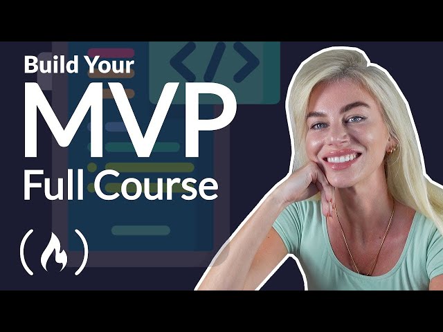 How to Build an MVP for Your App – Full Course on Minimum Viable Product Development