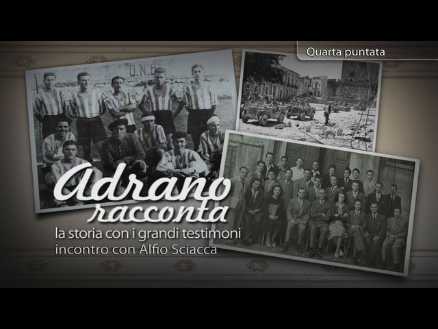 Adrano racconta - quarta puntata - Alfio Sciacca