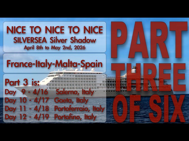 Part THREE - Nice to Nice to Nice aboard the Silversea Silver Shadow Italy and the Hike from Hell