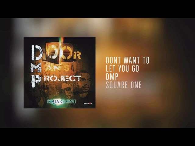 Don’t Want To Let You Go - DMP