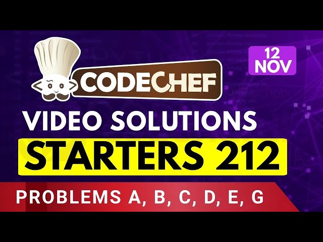 CodeChef Starters 212 | Video Solutions - A to G | by Kumar Prateek | CodeHurdle