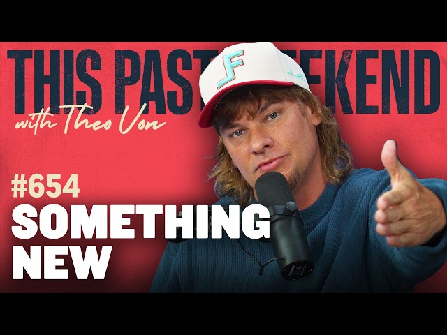 Something New | This Past Weekend w/ Theo Von #654