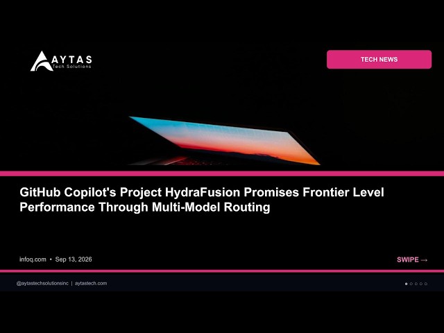 GitHub Copilot's Project HydraFusion Promises Frontier Level Performance Through | AYTAS Tech Shorts