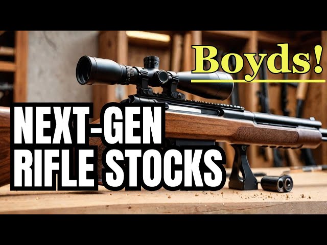 🚨 Boyds Gunstocks 2025: The Best Custom Rifle Stocks Just Got Better! 🎯🔥
