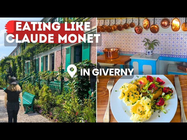 I Ate Like Claude Monet at Giverny for a Day (His Home, Recipes & Daily Life) | By a French Woman