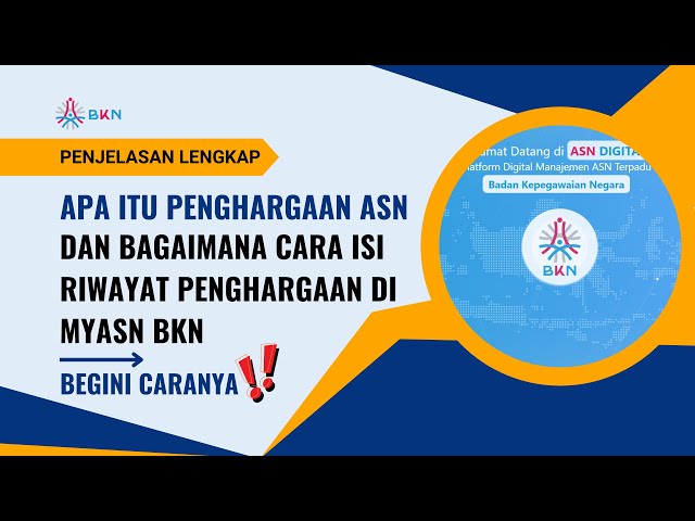 PENJELASAN LENGKAP APA ITU PENGHARGAAN ASN, DAN BAGAIMANA CARA ISI RIWAYAT PENGHARGAAN DI MYASN BKN