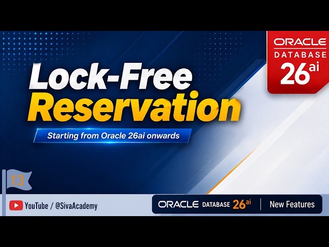 Oracle Database 26ai new feature | Lock-Free Reservation