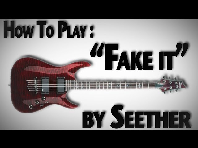 How to Play "Fake It" by Seether