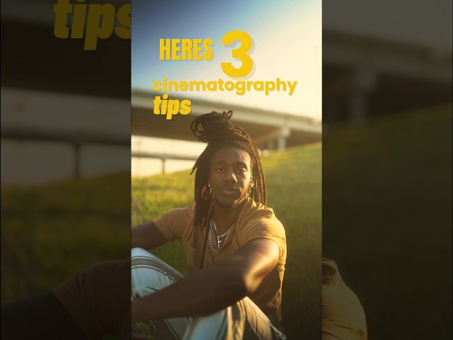 Cinematography and Filmmaking Tips for beginners.