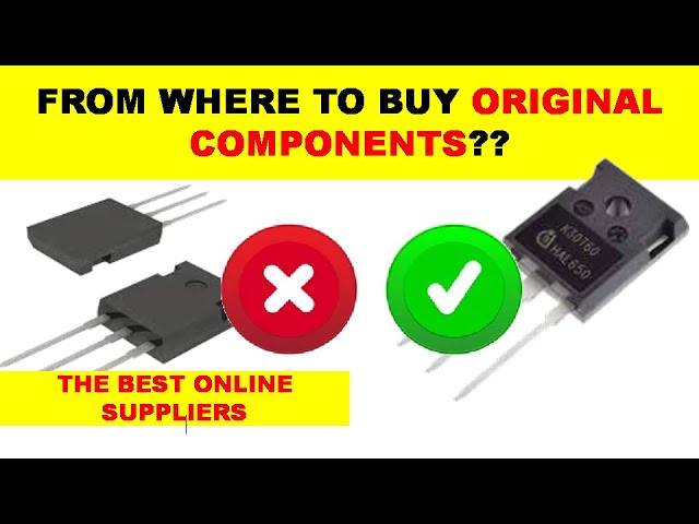 {578) From Where To By Best Quality Original Electronics Components / Spare Parts