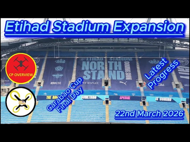 Etihad Stadium Expansion 22nd March 2026 - Carabao Cup Final Day - with ss skies - manchester city