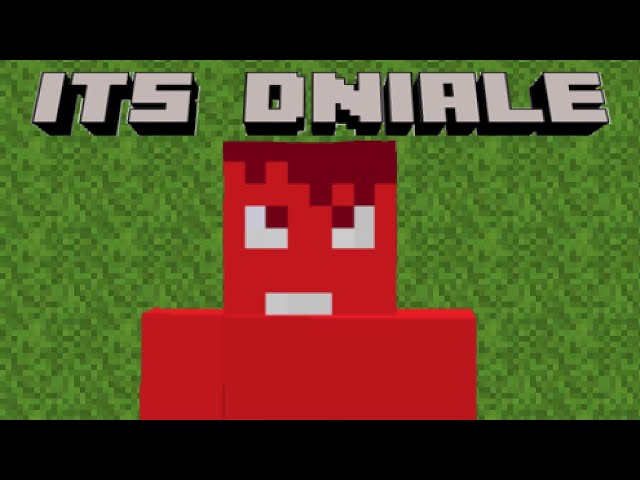 I get called Dniale.... (very sad)