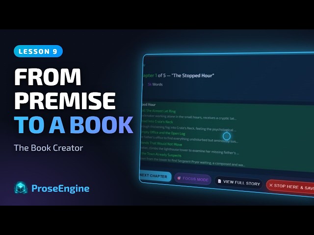 The Book Creator: from a premise to a planned, written book | ProseEngine Tutorial 9