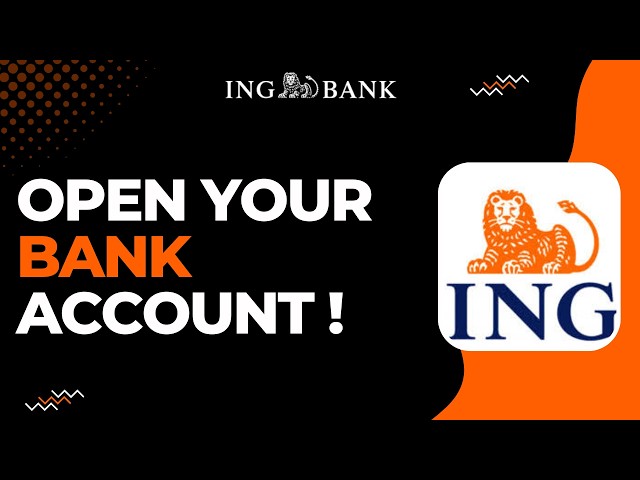 How to Open an ING Bank Account