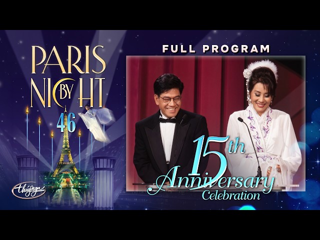 Paris By Night 46 - 15th Anniversary Celebration (Full Program)
