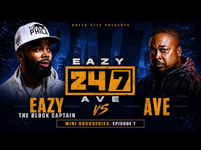 Eazy The Block Captain vs Ave - 24/7 - Mini Docuseries - Never Bow Down