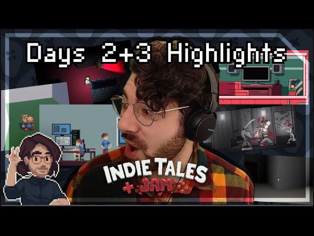 Indie Tales Jam - Days Two & Three Highlights