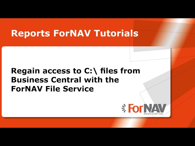 Regain access to C:\ files from Business Central with the ForNAV File Service