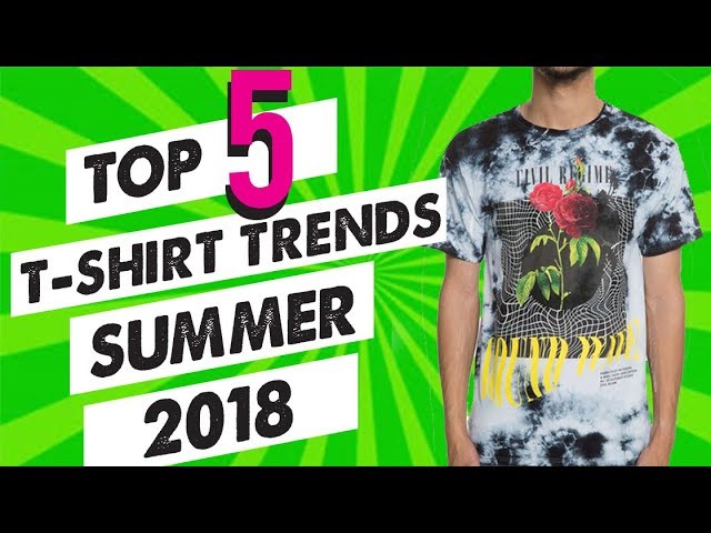Top 5 T-shirt Trends Summer 2018