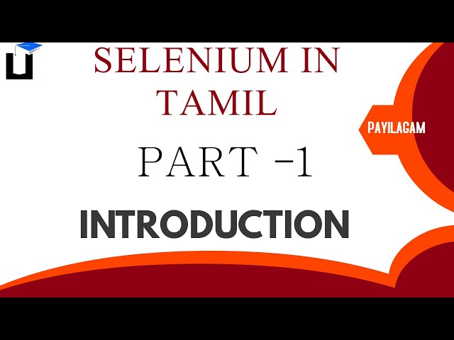 Selenium in Tamil - Introduction - Payilagam - Selenium Training in Chennai