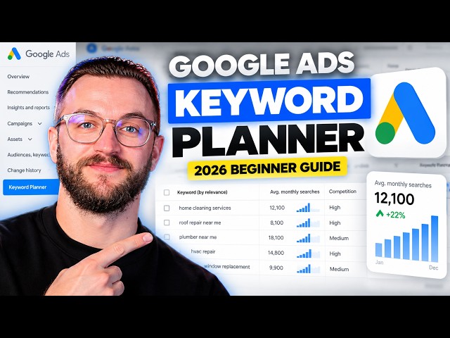 Google Ads Keyword Planner Tutorial (2026 Beginner Guide)