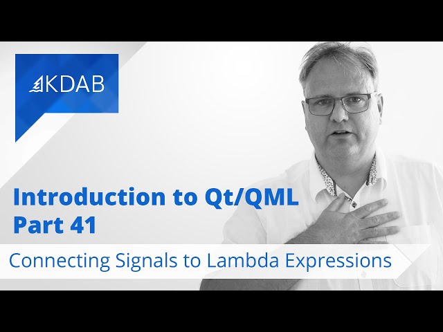 Introduction to Qt / QML (Part 41) - Connecting Signals to Lambda Expressions